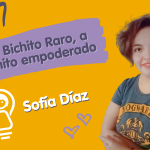 De Bichito Raro, a Bichito empoderado