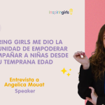Inspiring Girls me dio la oportunidad de empoderar y acompañar a niñas desde su temprana edad