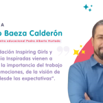 “La fundación Inspiring Girls y Academia Inspiradas vienen a recordarnos la importancia del trabajo desde las emociones"