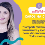 “Compartir con las otras líderes, las mentoras y speaker, ha sido de mucho crecimiento para mí. Todas me inspiran”