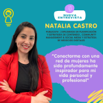 “Conectarme con una red de mujeres ha sido profundamente inspirador para mi vida personal y profesional”